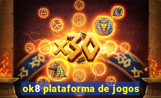 ok8 plataforma de jogos